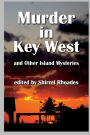 Murder in Key West and Other Island Mysteries