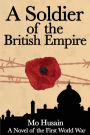 A Soldier of the British Empire: A Novel of the First World War