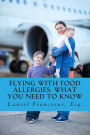 Flying with Food Allergies: What You Need to Know