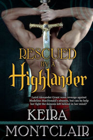 Title: Rescued by a Highlander, Author: Keira Montclair