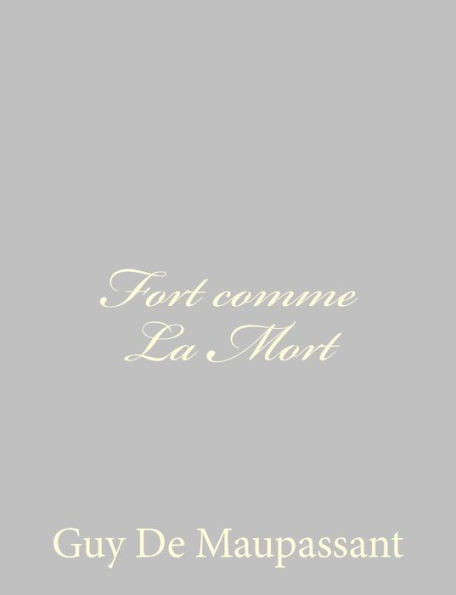 Fort comme La Mort