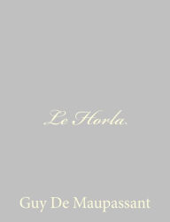 Title: Le Horla, Author: Guy de Maupassant
