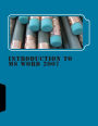 Introduction to MS WORD 2007: An Open Textbook (CC-BY) by the Centre for Educational Technology