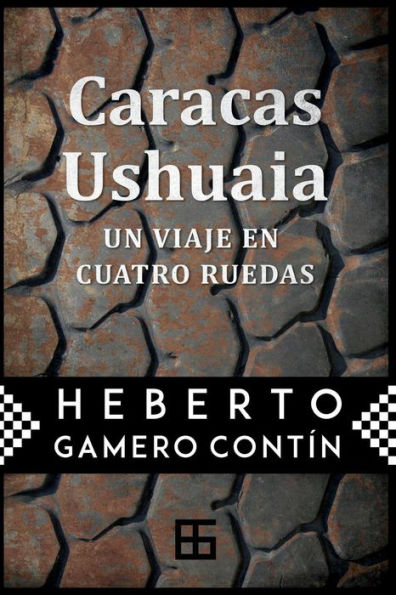Caracas-Ushuaia: un viaje en cuatro ruedas