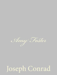 Title: Amy Foster, Author: Joseph Conrad