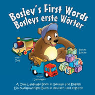 Title: Bosley's First Words (Bosleys erste Worter): A Dual Language Book in German and English, Author: Ozzy Esha