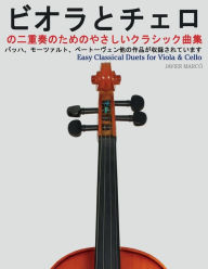 Title: Easy Classical Duets for Viola & Cello, Author: Javier Marco