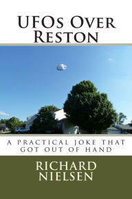 Title: UFOs Over Reston: A practical joke that got out of hand, Author: Richard Nielsen