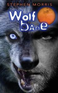 Title: Wolfbane, Author: Stephen Morris