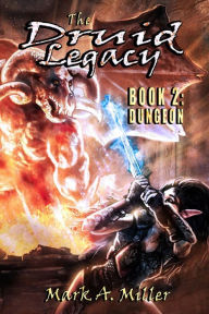 The Druid Legacy Book 2: Dungeon