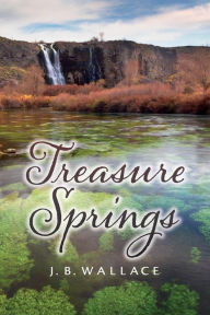 Title: Treasure Springs, Author: J B Wallace