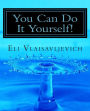 You Can Do It Yourself!: The self-help book that you write yourself.