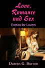 Love, Romance and Sex: Erotica for Lovers