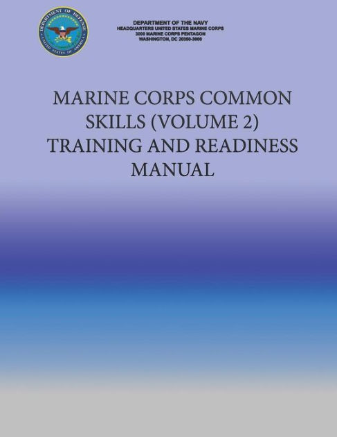 marine-corps-common-skills-volume-2-training-and-readiness-manual-by