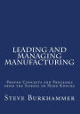 Leading & Managing Manufacturing: Proven Concepts and Processes From the School of Hard Knocks