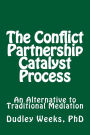 The Conflict Partnership Catalyst Process: An Alternative to Traditional Mediation