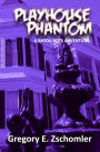 Playhouse Phantom: A Bayou Boys Adventure