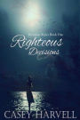 Righteous Decisions