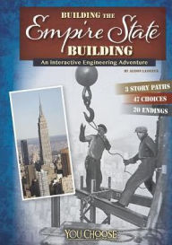 Title: Building the Empire State Building: An Interactive Engineering Adventure, Author: Allison Lassieur