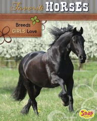 Title: Favorite Horses: Breeds Girls Love, Author: Molly Kolpin