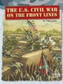 The U.S. Civil War on the Front Lines