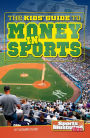 The Kids' Guide to Money in Sports