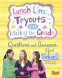 Lunch Lines, Tryouts, and Making the Grade: Questions and Answers About School