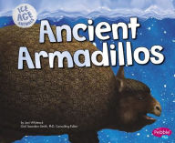 Title: Ancient Armadillos, Author: Jeni Wittrock
