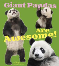 Title: Giant Pandas Are Awesome!, Author: Megan C Peterson