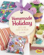 Homemade Holiday: Gifts for Every Occasion