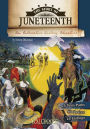 The Story of Juneteenth: An Interactive History Adventure