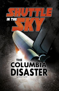 Title: Shuttle In the Sky: The Columbia Disaster, Author: Brian Krumm