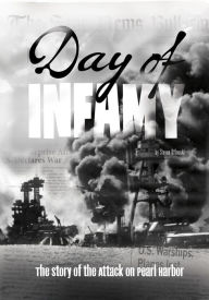 Title: Day of Infamy: The Story of the Attack on Pearl Harbor, Author: Steven Otfinoski