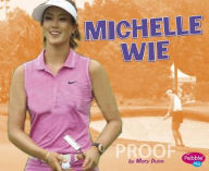 Title: Michelle Wie, Author: Mary R. Dunn