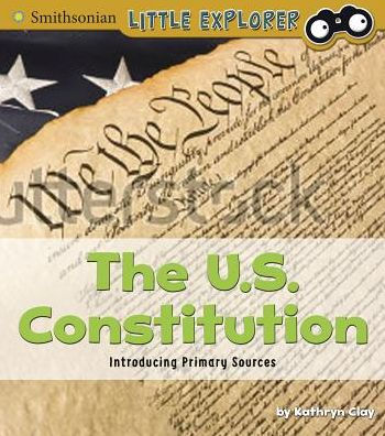 The U.S. Constitution: Introducing Primary Sources