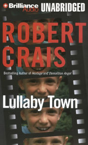 Title: Lullaby Town (Elvis Cole and Joe Pike Series #3), Author: Robert Crais
