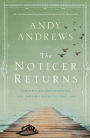 Noticer Returns, The: Sometimes You Find Perspective, and Sometimes Perspective Finds You