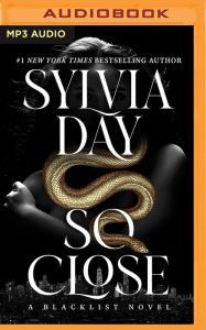 Title: So Close, Author: Sylvia Day