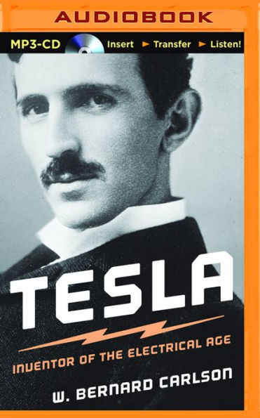 Tesla: Inventor of the Electrical Age