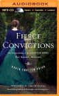 Fierce Convictions: The Extraordinary Life of Hannah More-Poet, Reformer, Abolitionist