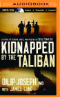 Kidnapped by the Taliban: A Story of Terror, Hope, and Rescue by SEAL Team Six