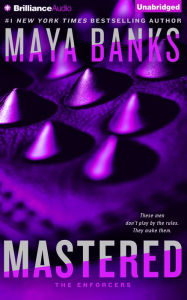 Title: Mastered (Enforcers Series #1), Author: Maya Banks