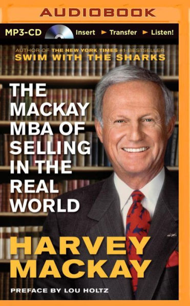 The Mackay MBA of Selling in The Real World