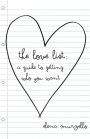 The Love List: A Guide to Getting Who You Want