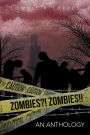 Zombies?! Zombies!!: An Anthology