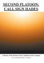 Second Platoon: Call Sign Hades: A Memoir of the Marines of the Combined Action Company