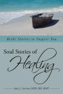 Soul Stories of Healing: Reiki Stories to Inspire You