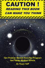 CAUTION ! READING THIS BOOK CAN MAKE YOU THINK: The Premier Mental Exercise Program for Flabby Modern Minds