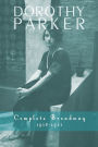 Dorothy Parker: Complete Broadway, 1918-1923