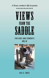 VIEWS from the SADDLE: VOL IV